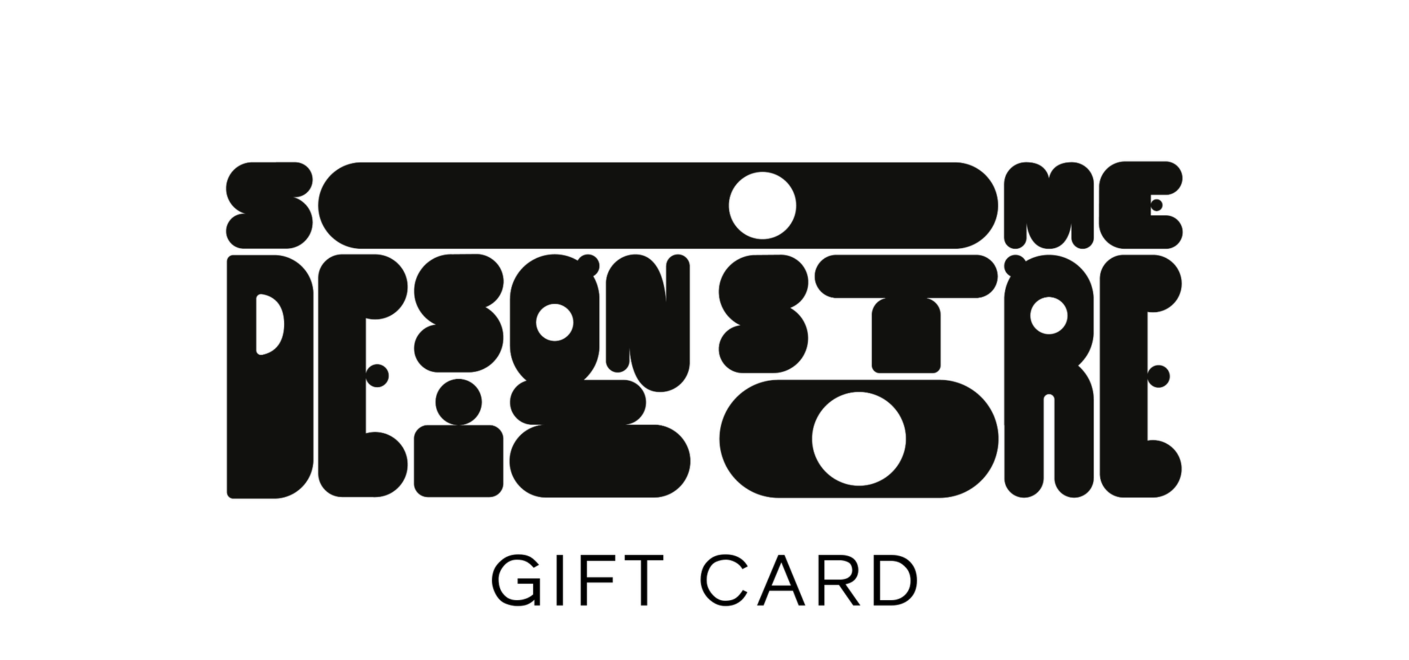 The Some Design Store Gift Card